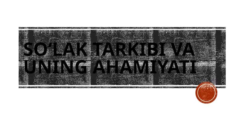 Soʻlak tarkibi va uning ahamiyati 1