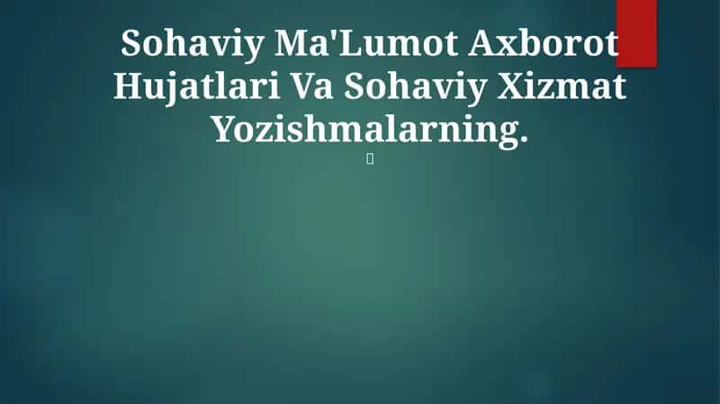 Sohaviy Ma'Lumot Axborot Hujatlari Va Sohaviy Xizmat Yozishmalarning 1