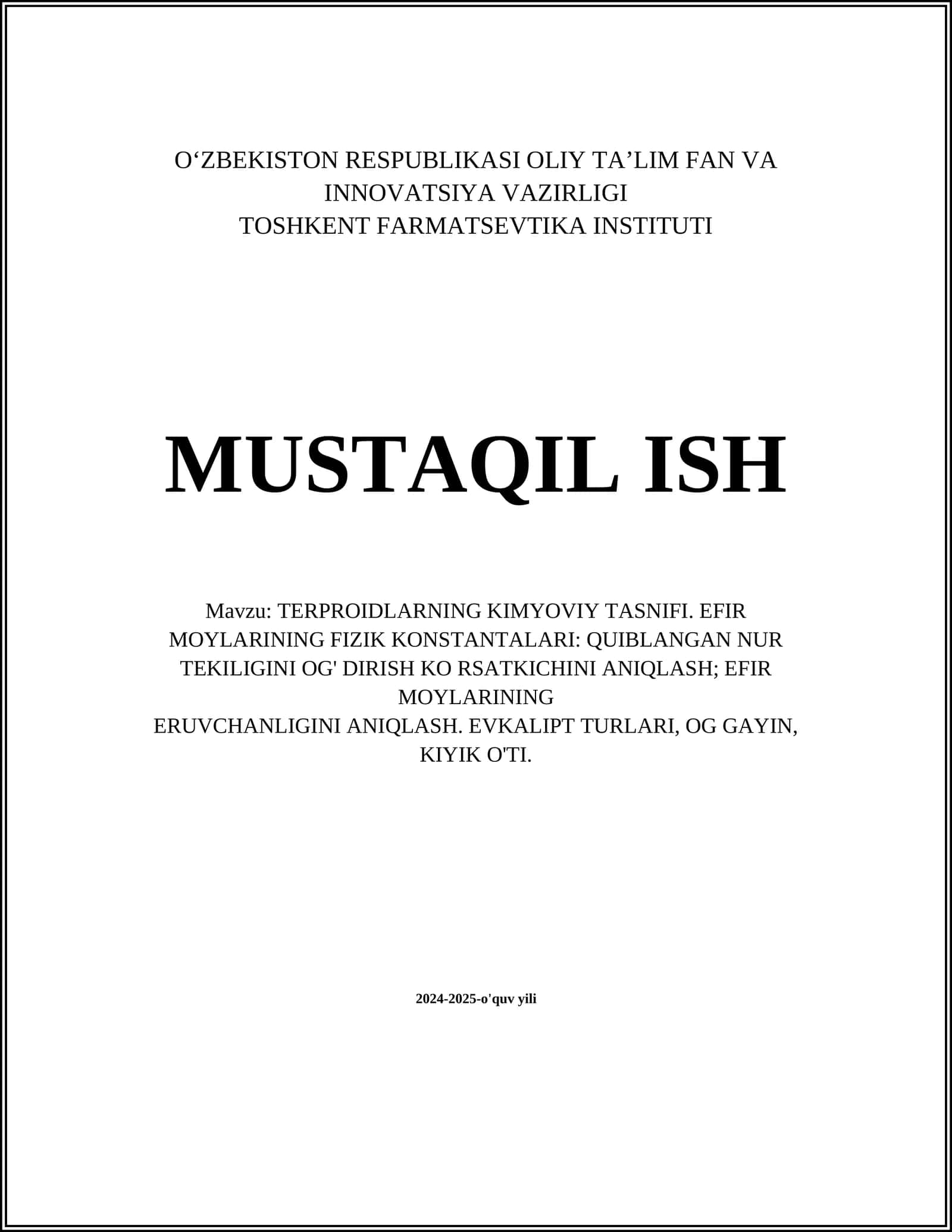 TERPROIDLARNING KIMYOVIY TASNIFI. EFIR MOYLARINING FIZIK KONSTANTALARI: QUIBLANGAN NUR TEKILIGINI OG' DIRISH KO RSATKICHINI ANIQLASH; EFIR MOYLARINING ERUVCHANLIGINI ANIQLASH. EVKALIPT TURLARI, OG GAYIN, KIYIK O'TI 1
