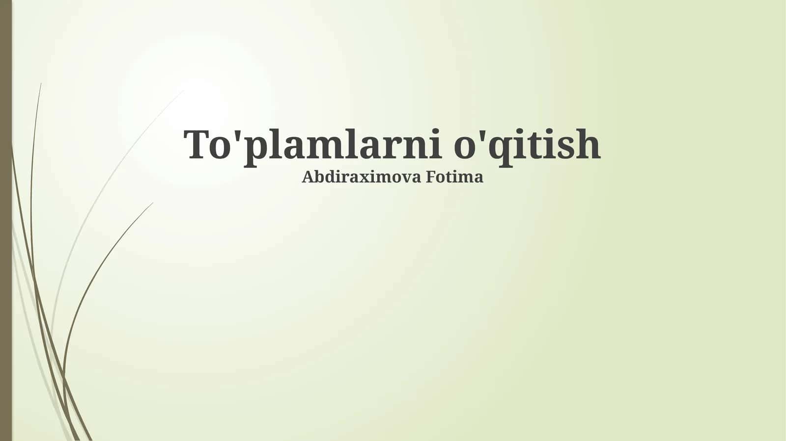To'plamlarni o'qitish 1