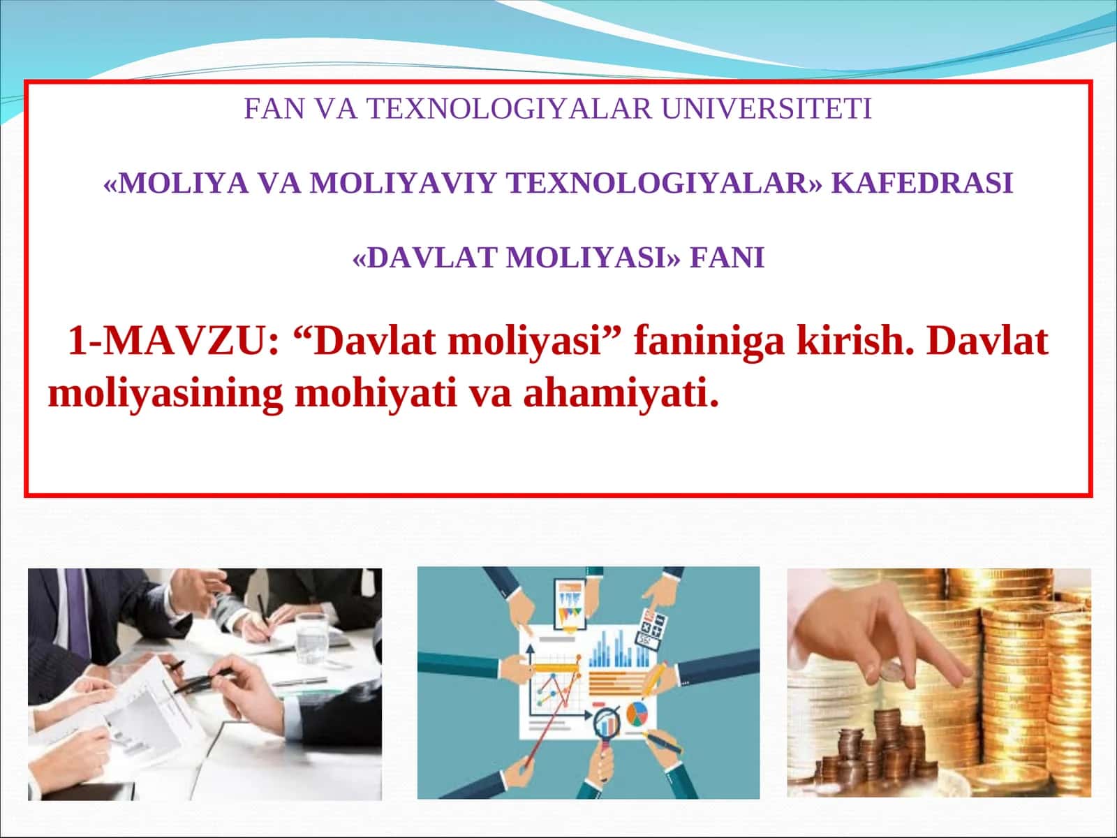 “Davlat moliyasi” faniniga kirish. Davlat moliyasining mohiyati va ahamiyati 1