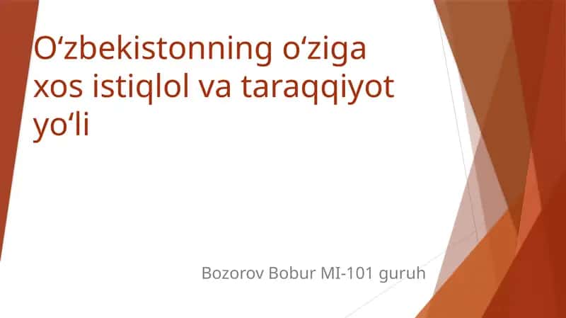 O‘zbekistonning o‘ziga xos istiqlol va taraqqiyot yo‘li 1