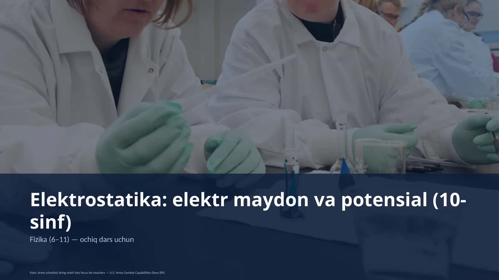 Elektrostatika: elektr maydon va potensial (10-sinf) 1