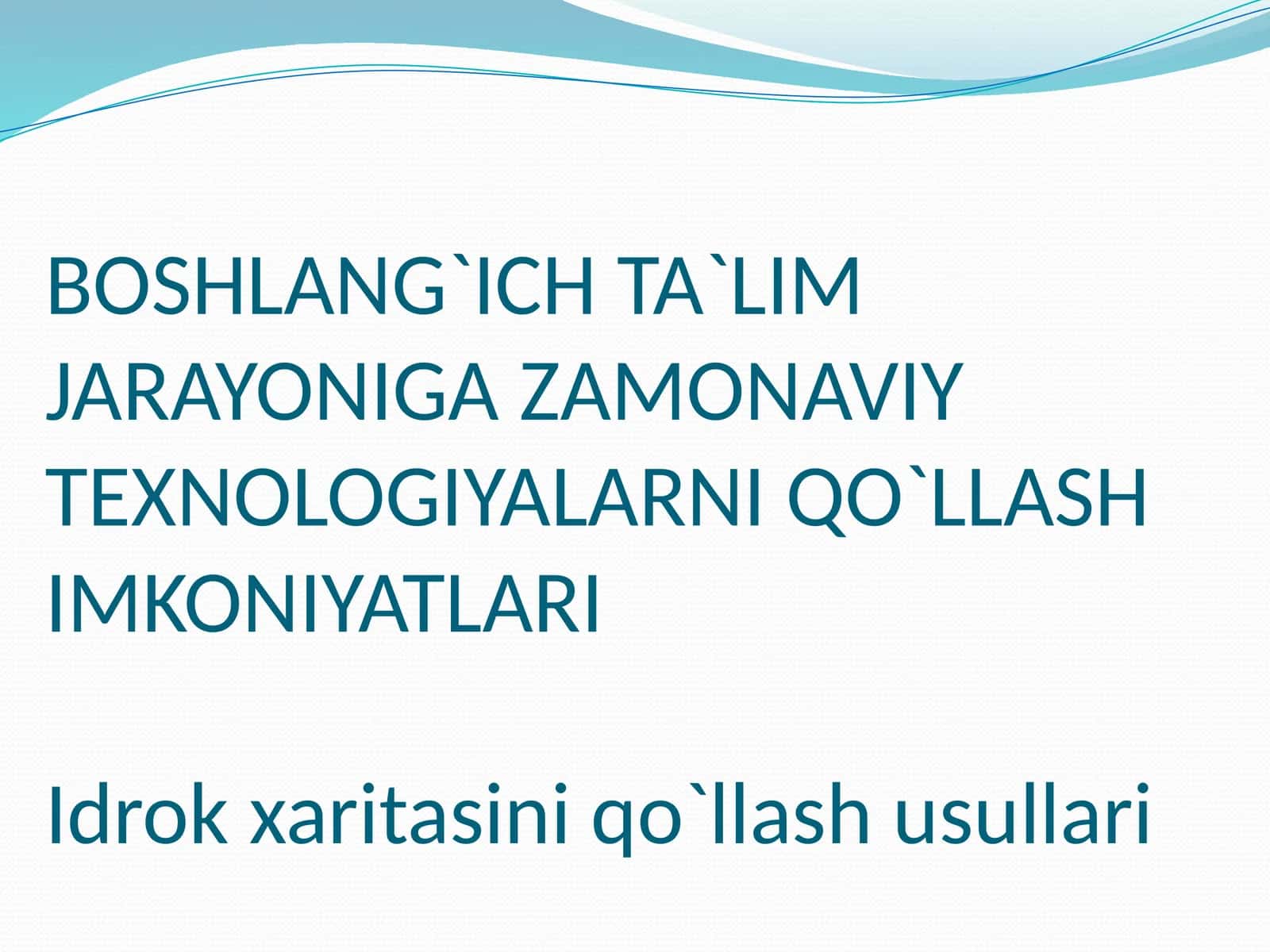 BOSHLANG`ICH TA`LIM JARAYONIGA ZAMONAVIY TEXNOLOGIYALARNI QO`LLASH IMKONIYATLARI 1
