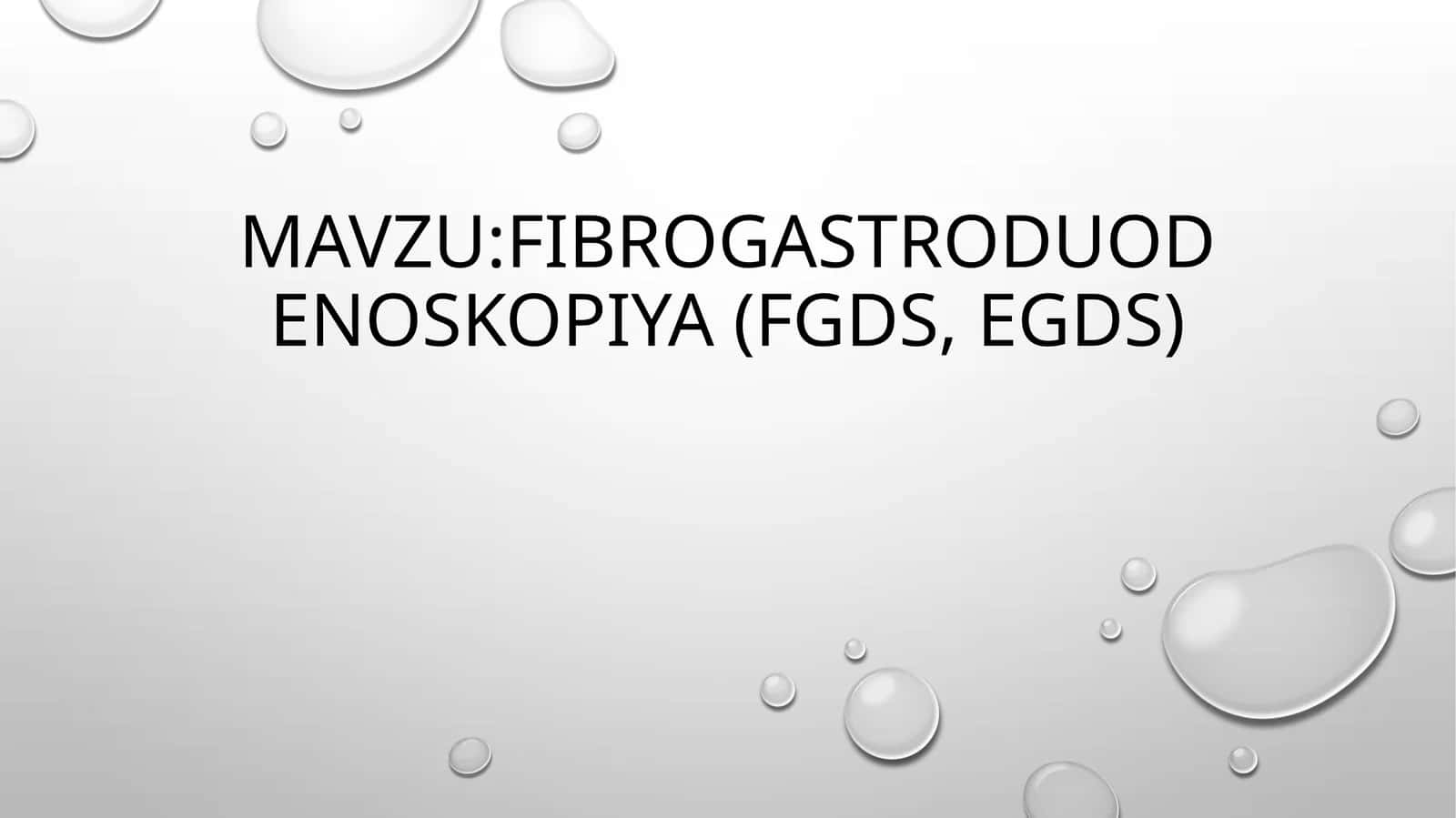 Fibrogastroduodenoskopiya(FGDS, EGDS) 1