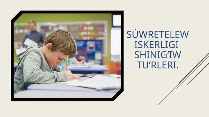 SÚWRETELEW ISKERLIGISHINIGʻIW TUʼRLERI 1