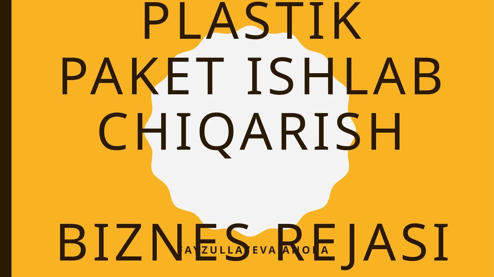 Plastik paket ishlab chiqarishbiznes rejasi 1