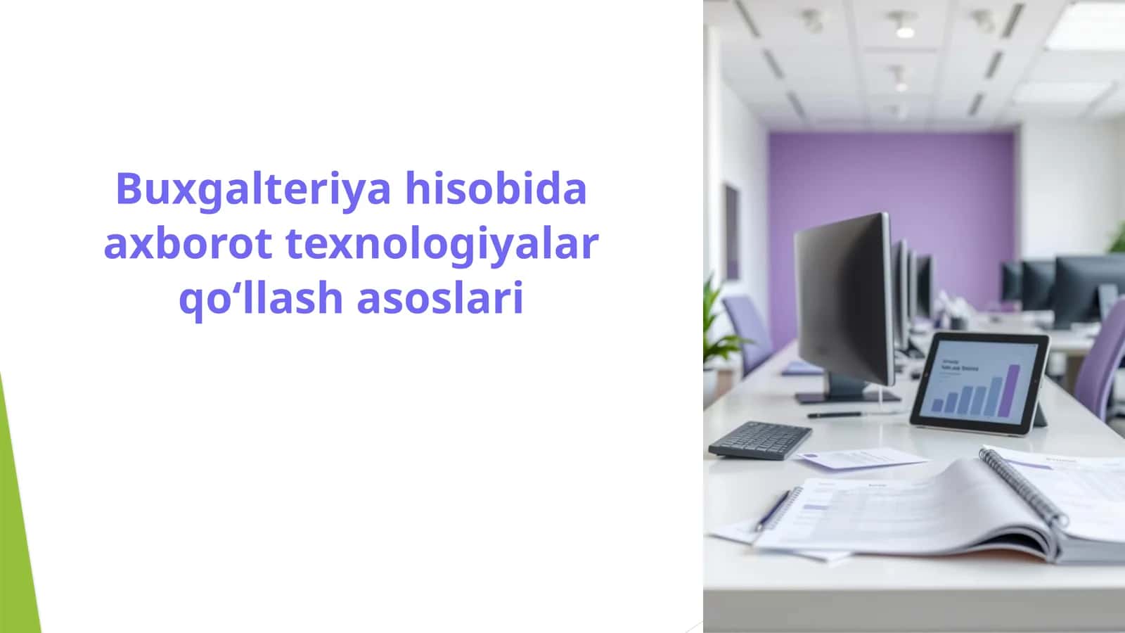 Buxgalteriya hisobida axborot texnologiyalar qoʻllash asoslari 1