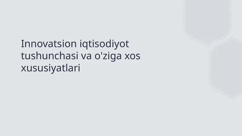 Innovatsion iqtisodiyot tushunchasi va o'ziga xos xususiyatlari 1