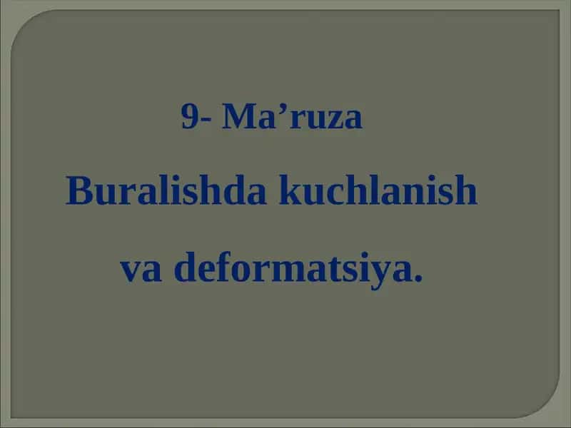 Buralish va deformatsiya 1