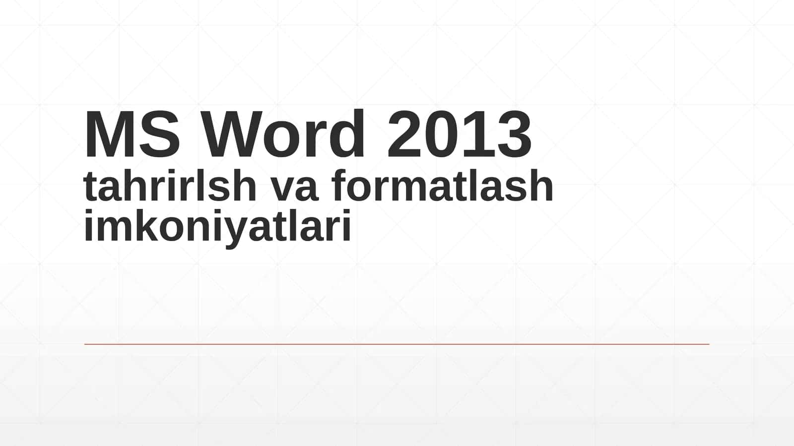 MS Word 2013 DA TAHRIRLASH VA FORMATLASH TEXNOLOGIYASI 1