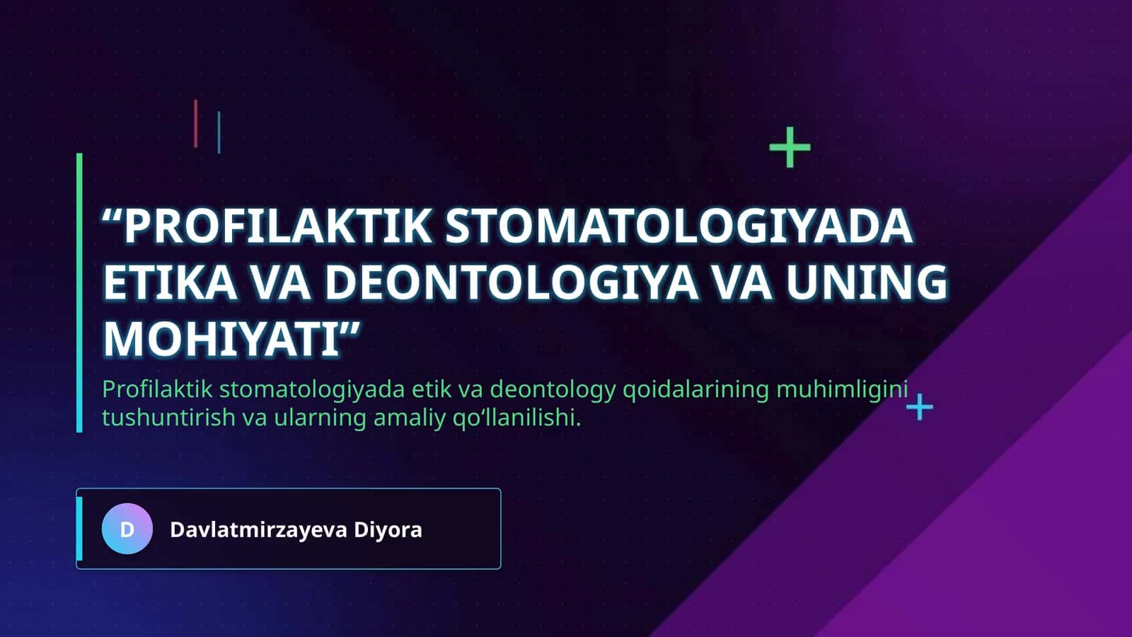 “Profilaktik stomatologiyada etika va deontologiya va uning mohiyati” 1