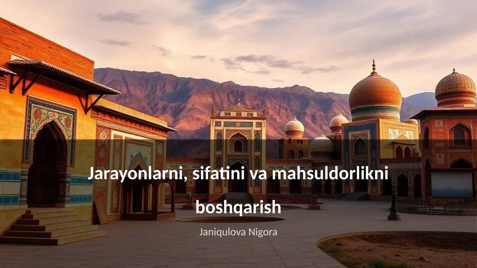 Jarayonlarni, sifatini va mahsuldorlikni boshqarish 1