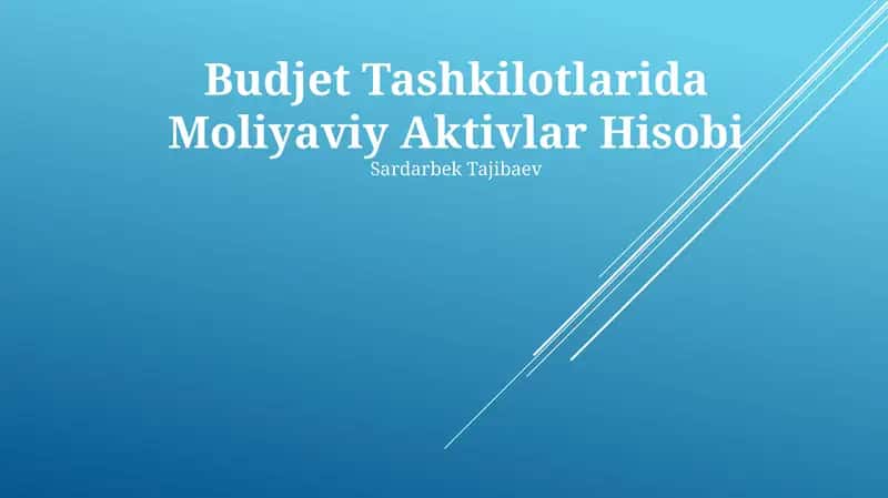 Budjet Tashkilotlarida Moliyaviy Aktivlar Hisobi 1