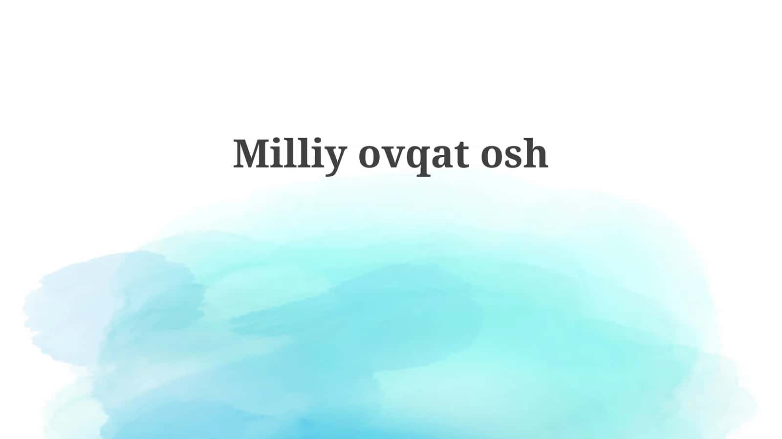 Milliy ovqat - osh 1