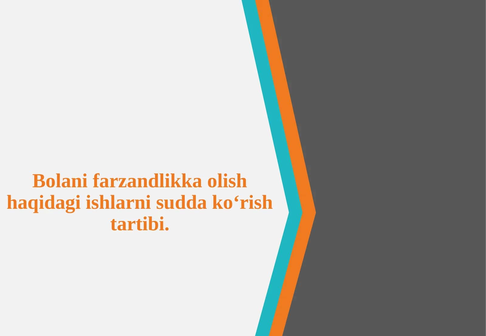 Bolani farzandlikka olish haqidagi ishlarni sudda ko‘rish tartibi 1