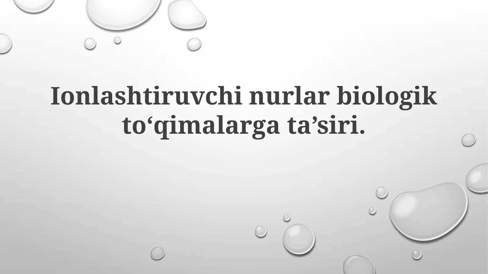 Ionlashtiruvchi nurlar biologik to‘qimalarga ta’siri 1