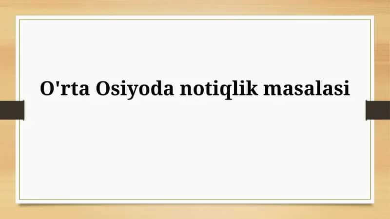 O'rta Osiyodanotiqlikmasalasi 1