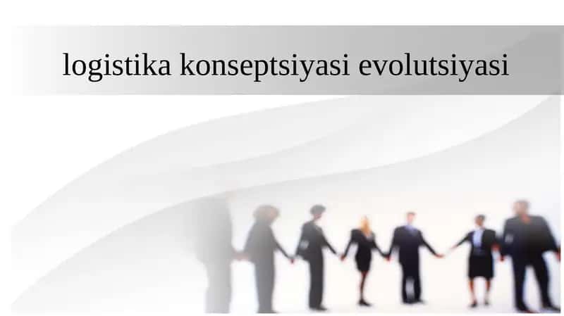 logistika konseptsiyasi evolutsiyasi 1