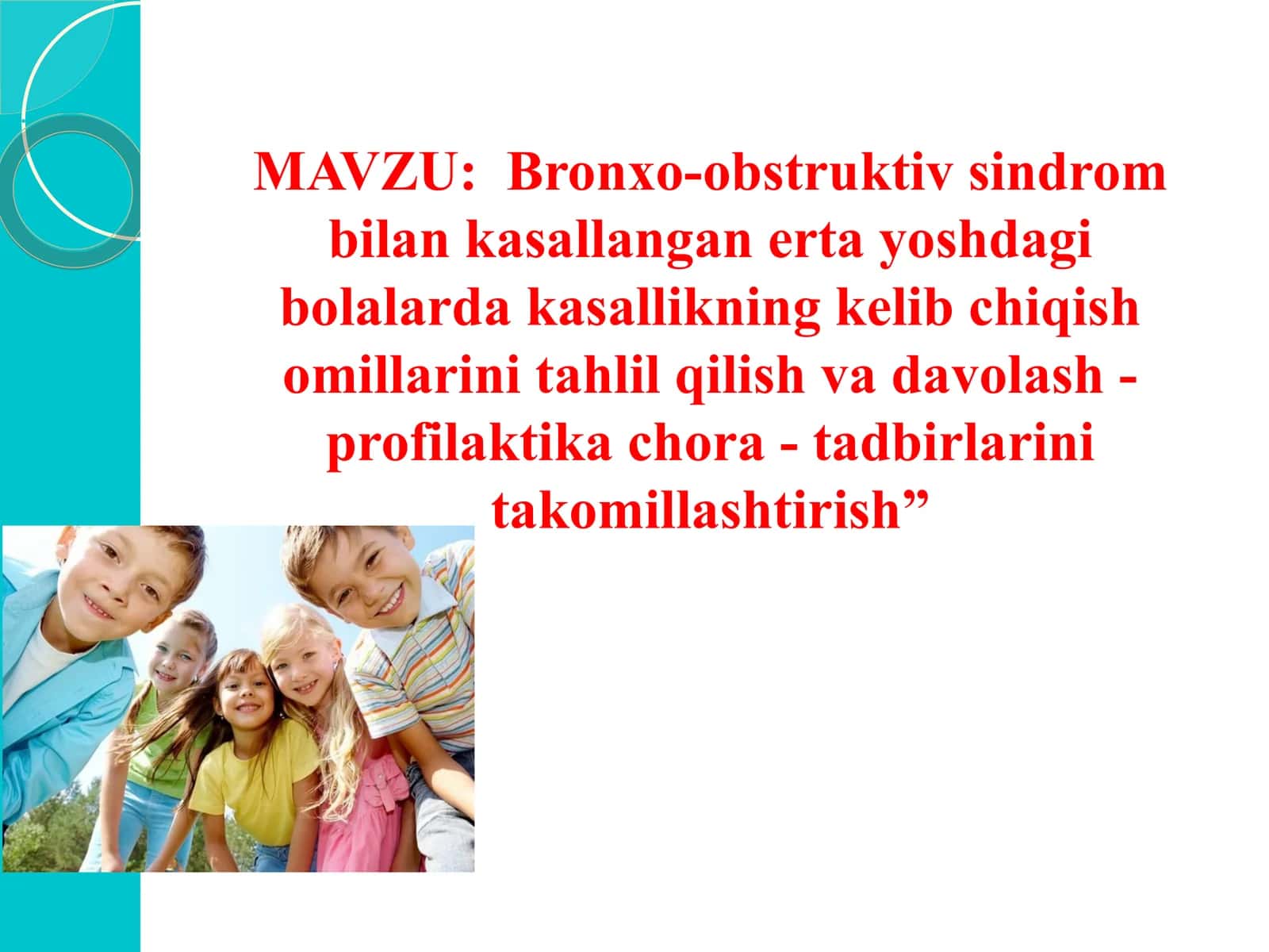 Bronxo-obstruktiv sindrom bilan kasallangan erta yoshdagi bolalarda kasallikning kelib chiqish omillarini tahlil qilish va davolash - profilaktika chora - tadbirlarini takomillashtirish 1