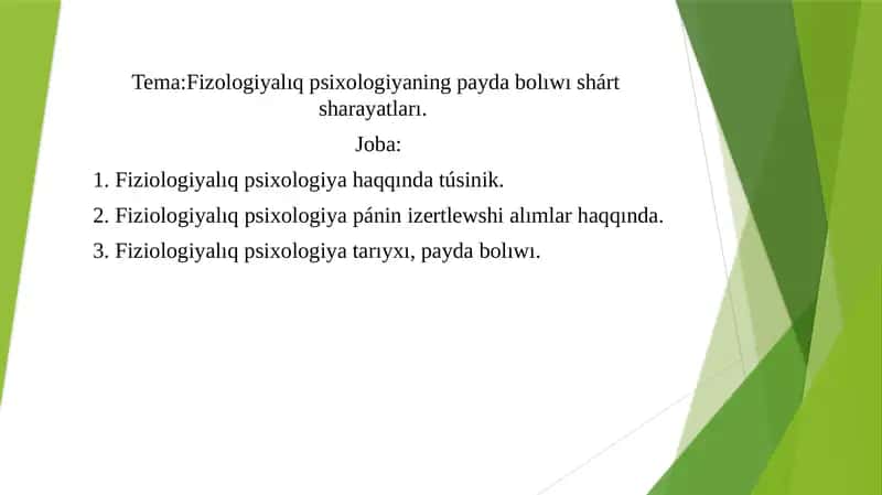 Fizologiyalıq psixologiyaning payda bolıwı shárt sharayatları 1