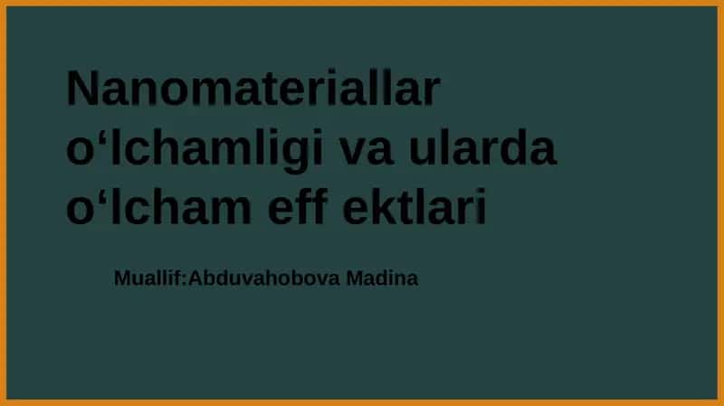 Nanomateriallar o‘lchamligi va ularda o‘lcham effektlari 1