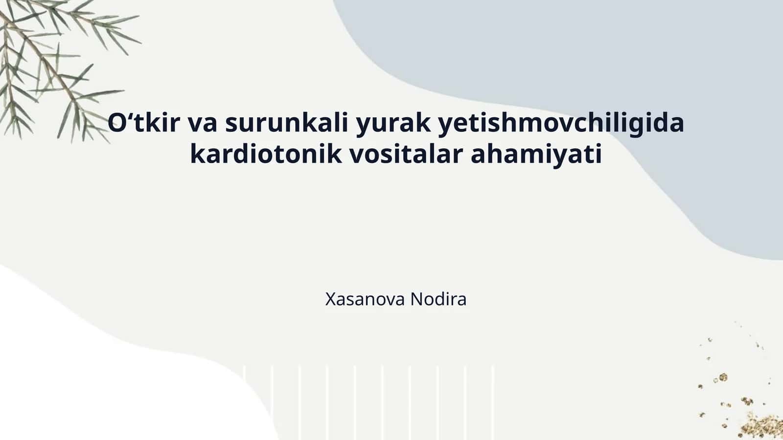 Oʻtkir va surunkali yurak yetishmovchiligida kardiotonik vositalar ahamiyati 1