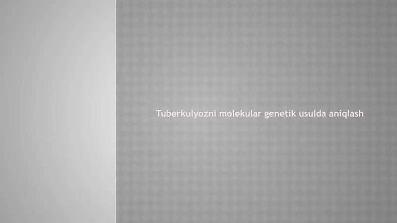 Tuberkulyozni molekular genetik usulda aniqlash 1