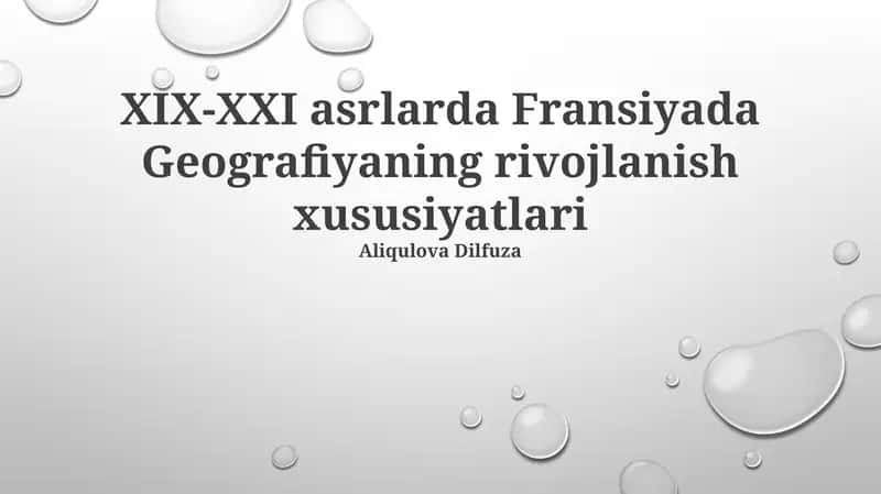 XIX-XXI asrlarda Fransiyada Geografiyaning rivojlanish xususiyatlari 1