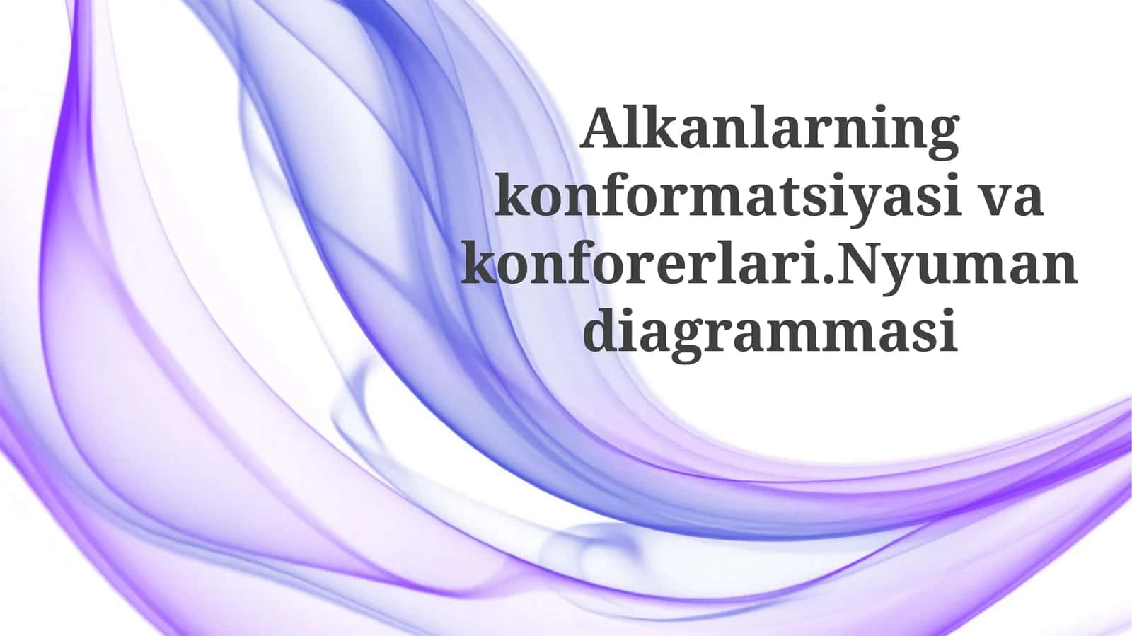Alkanlarning konformatsiyasi va konforerlari 1