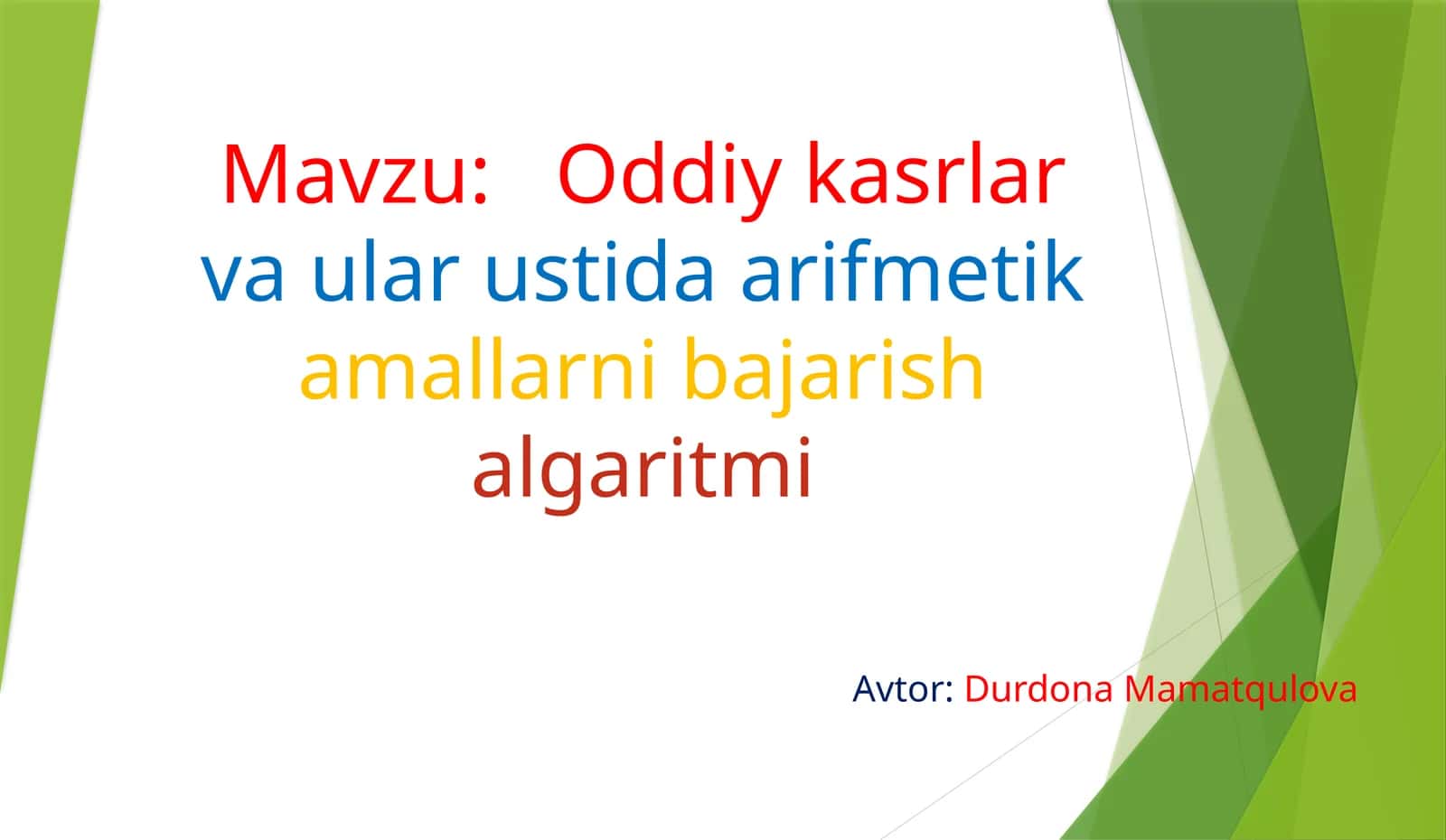 Oddiy va ular ustida arifmetika mallarini bajarish algoritmi 1