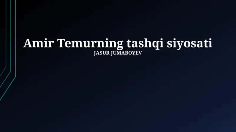 Amir Temurning tashqi siyosati 1