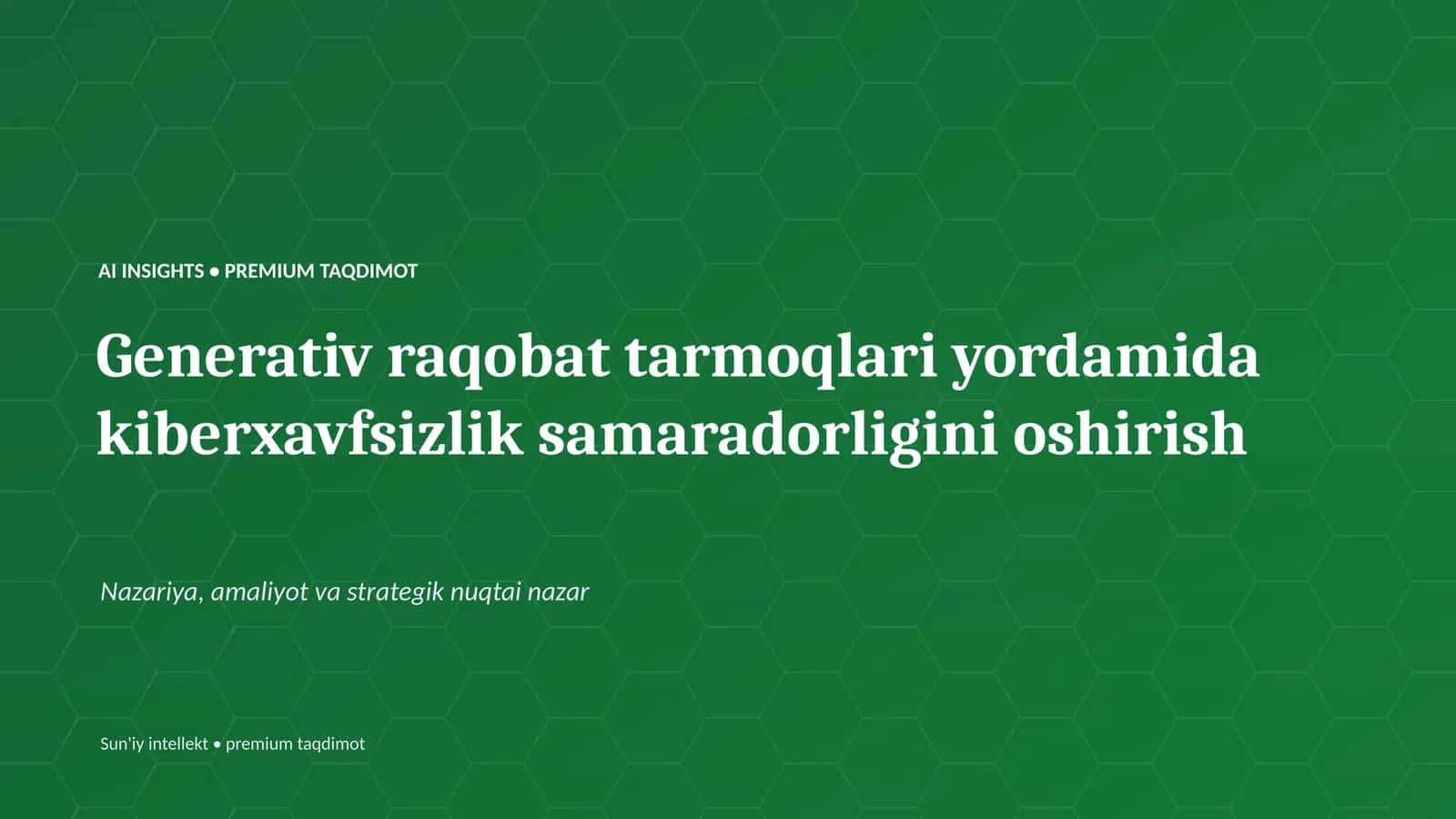 Generativ raqobat tarmoqlari yordamida kiberxavfsizlik samaradorligini oshirish 1