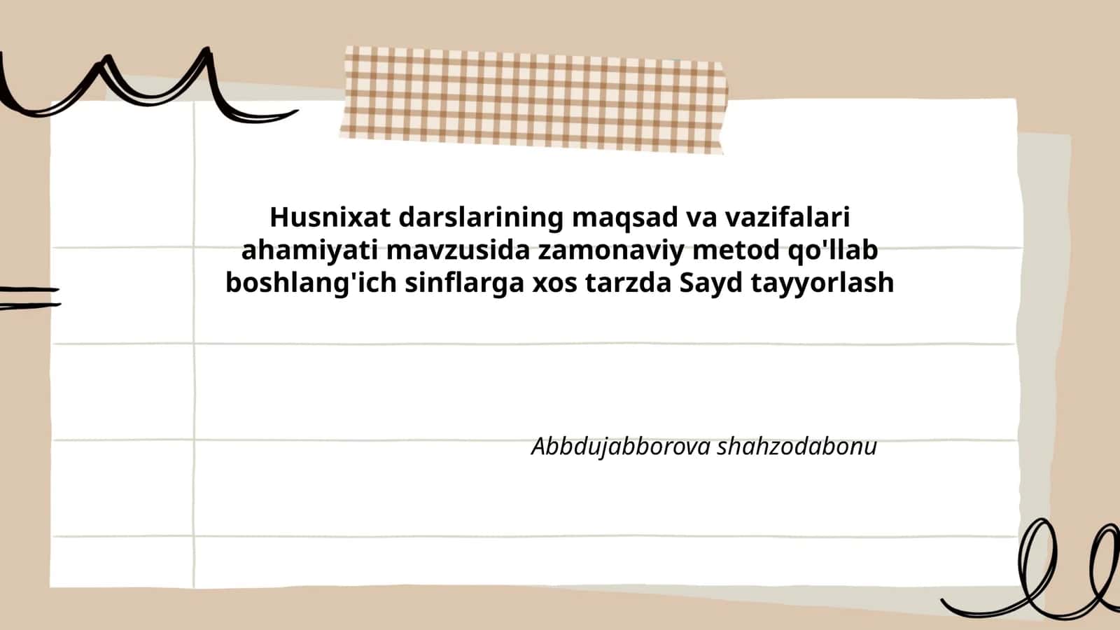Husnixat darslarining maqsad va vazifalari ahamiyati mavzusida zamonaviy metod qo'llab boshlang'ich sinflarga xos tarzda Sayd tayyorlash Abbdujabborova shahzodabonu 1