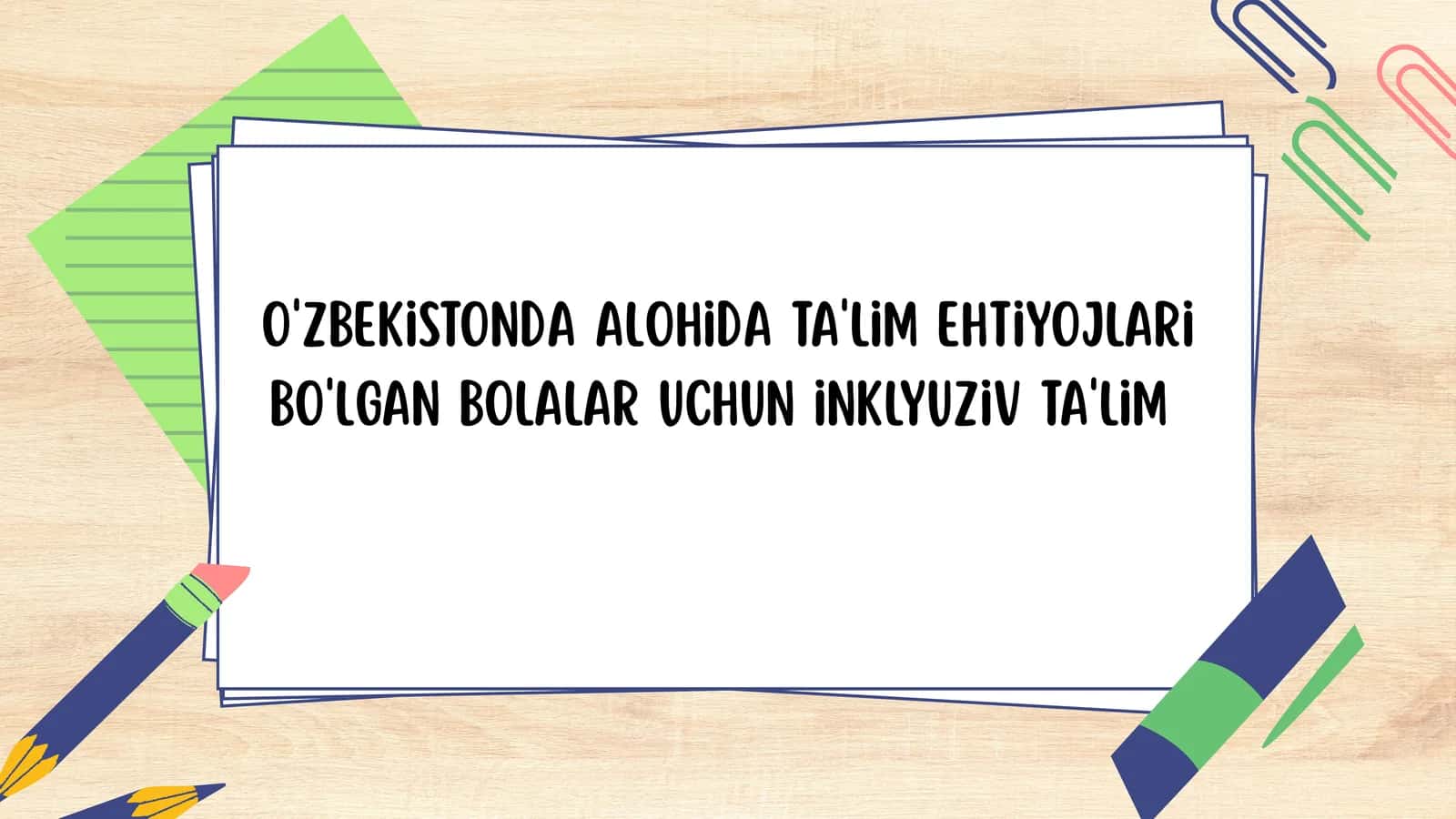 O'zbekistonda alohida ta'lim ehtiyojlari bo'lgan bolalar uchun inklyuziv ta'lim 1