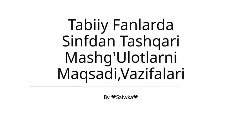 Tabiiy Fanlarda Sinfdan Tashqari Mashg'Ulotlarni Maqsadi, Vazifalari 1