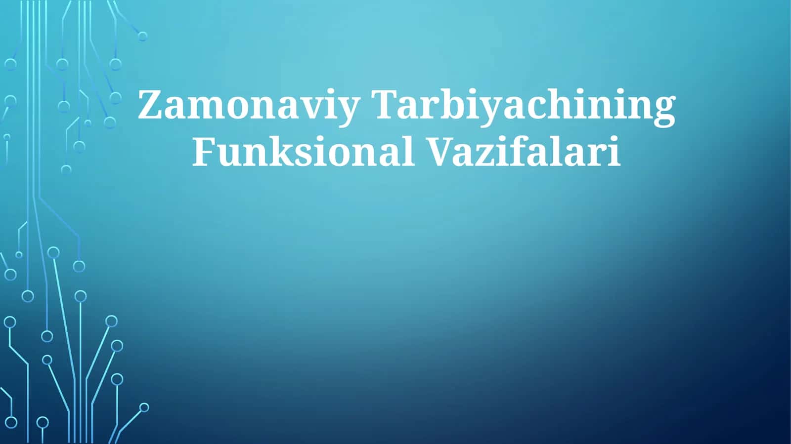 Zamonaviy Tarbiyachining Funksional Vazifalari 1
