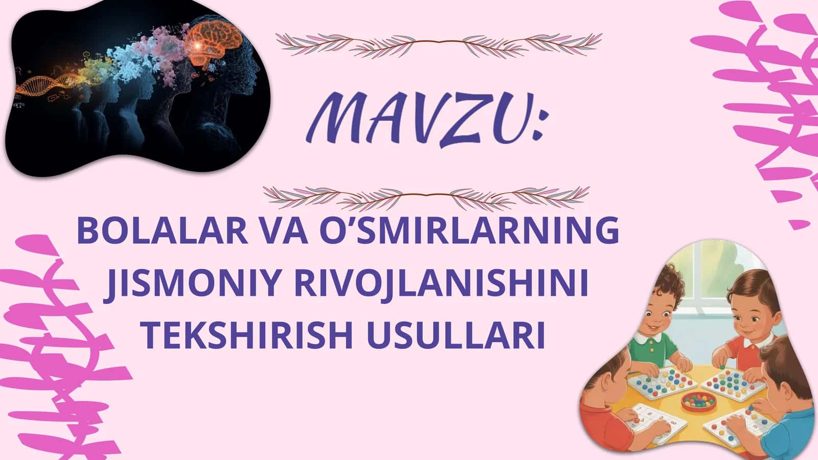 Bolalar va oʻsmirlarning jismoniy rivojlanishini tekshirish usullari 1