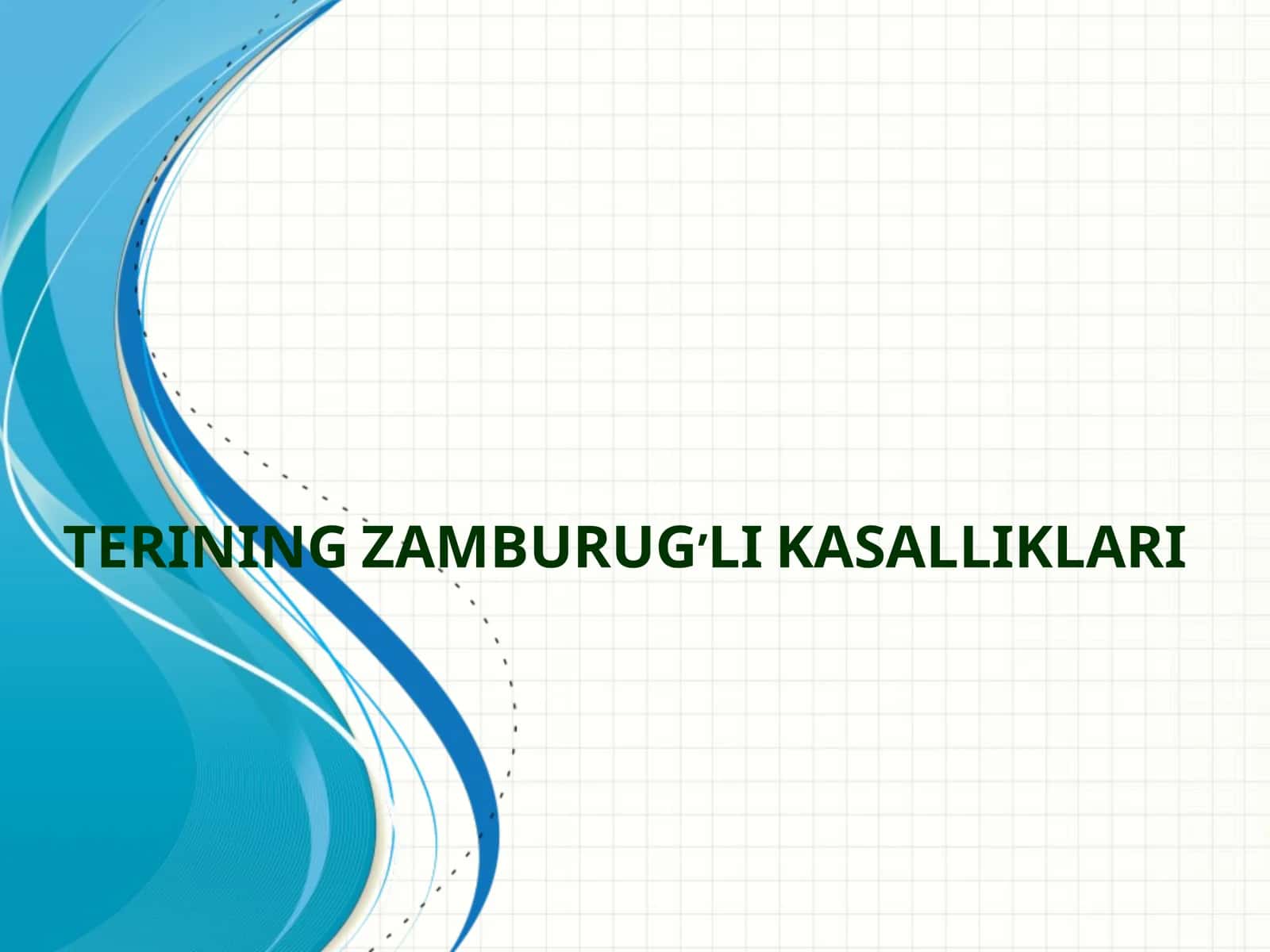 TERINING ZAMBURUG’LI KASALLIKLARI 1