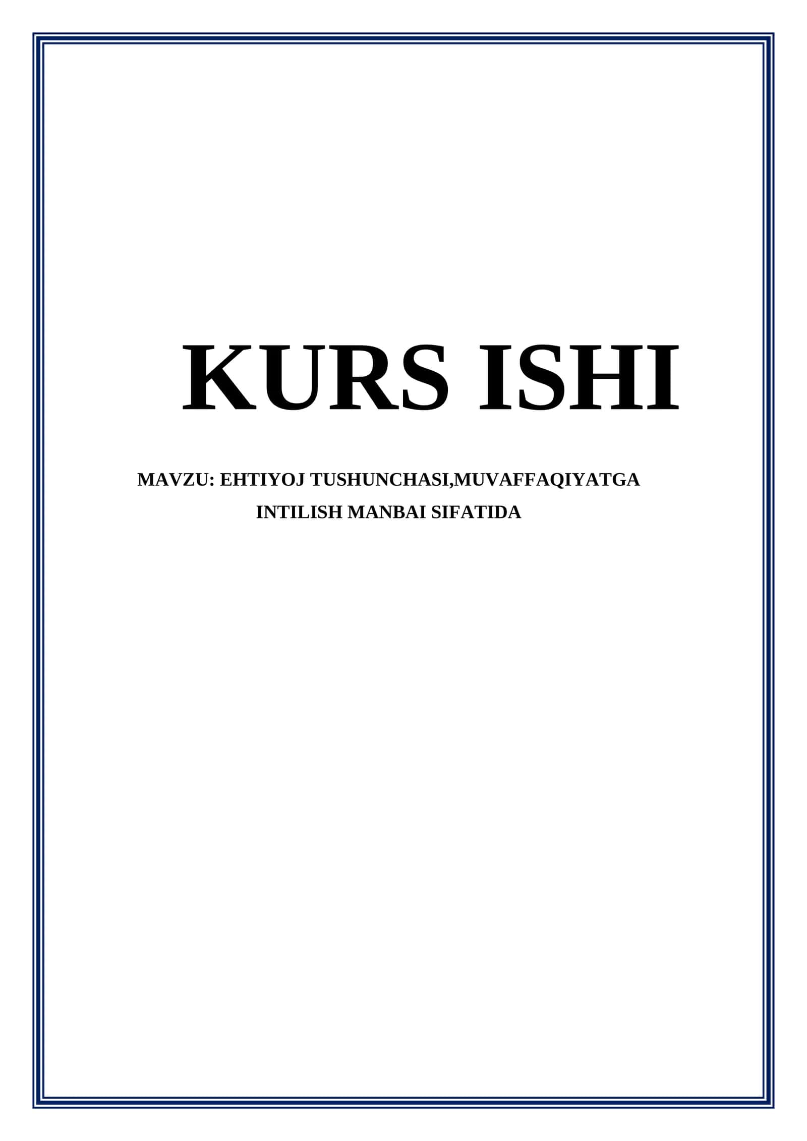 EHTIYOJ TUSHUNCHASI, MUVAFFAQIYATGA INTILISH MANBAI SIFATIDA 1