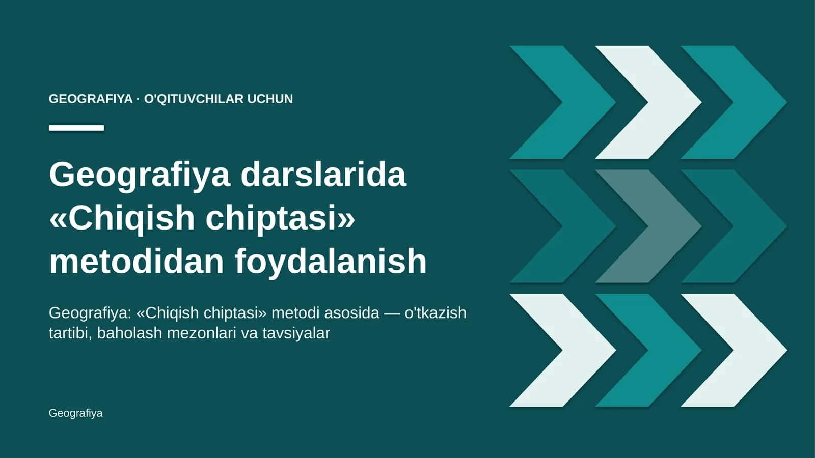 geografiya darslarida chiqish chiptasi metodidan foydalanish 3814 1