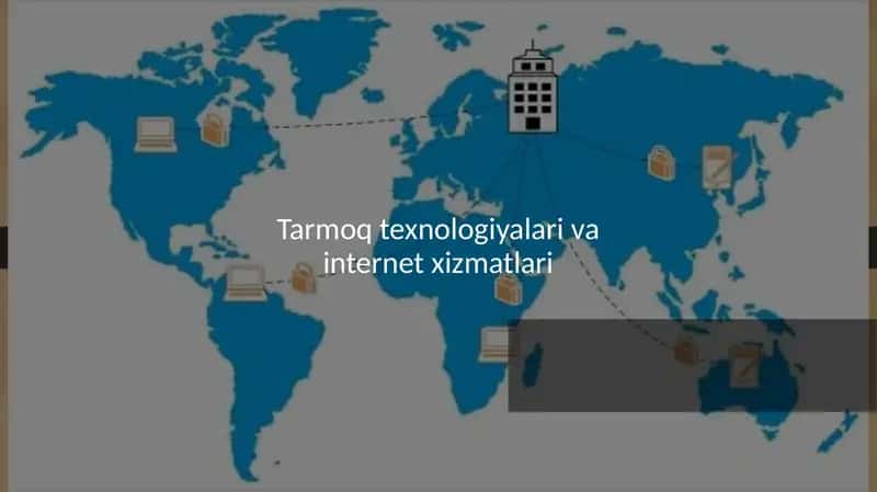 Tarmoq texnologiyalari va internet xizmatlari 1