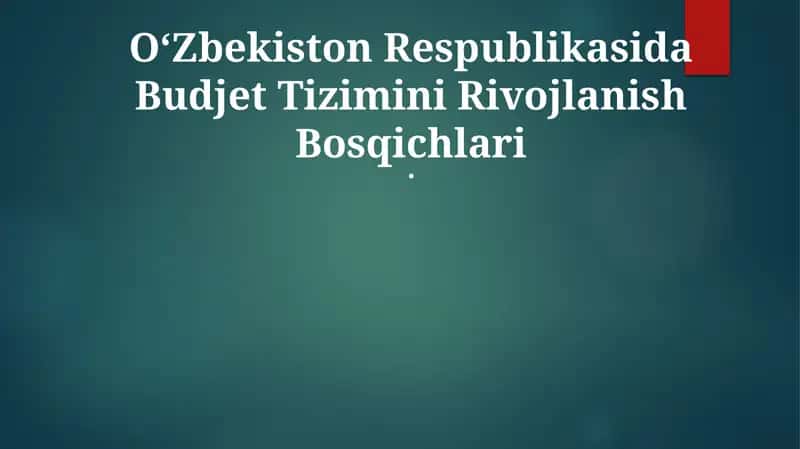 OʻZbekiston Respublikasida Budjet Tizimini Rivojlanish Bosqichlari 1
