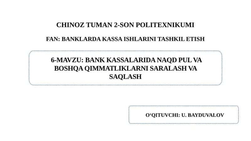Bank kassalarida naqd pul va boshqa qimmatliklarni saralash va saqlash 1