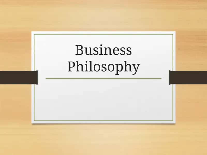 Business Philosophy 1
