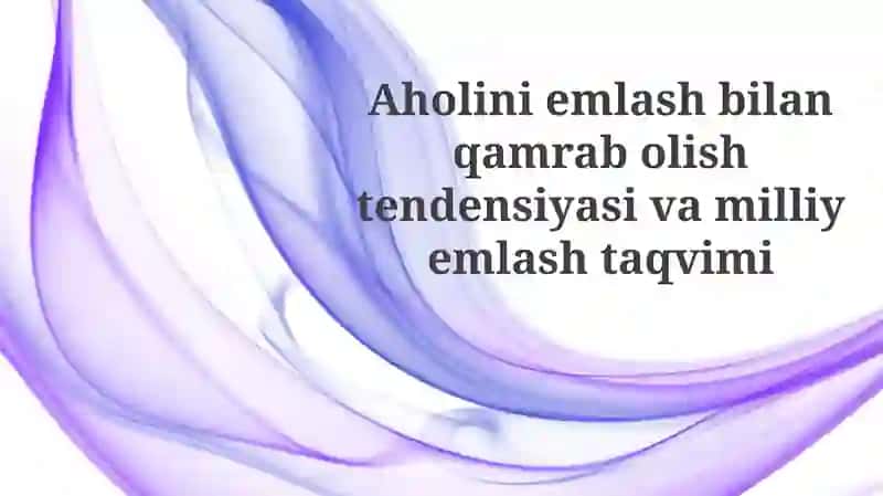 Aholini emlash qamrovining tendentsiyalari 1