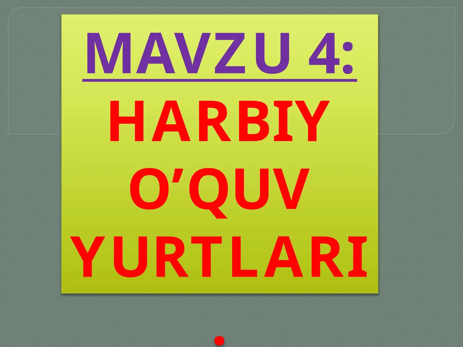 HARBIY O’QUV YURTLARI 1