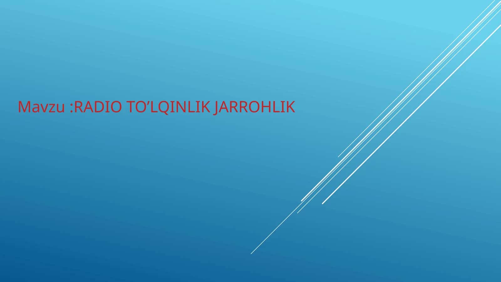 RADIO TO’LQINLIK JARROHLIK 1