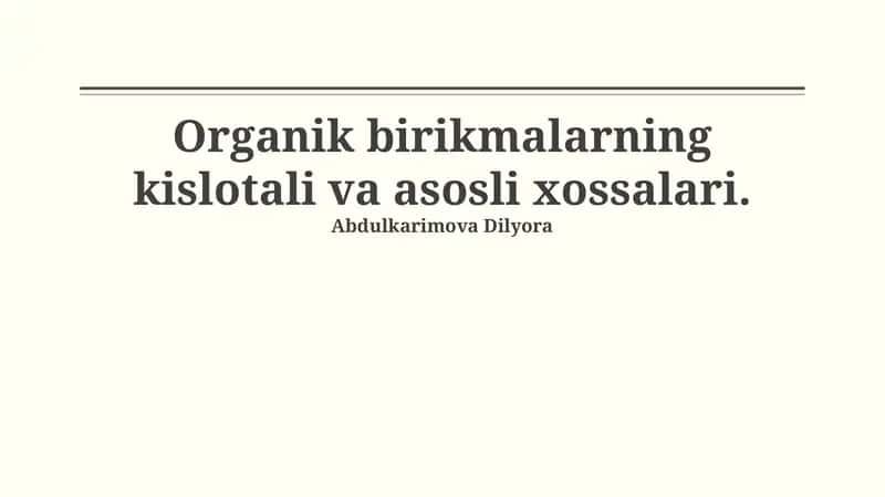 Organik birikmalarning kislotali va asosli xossalari 1