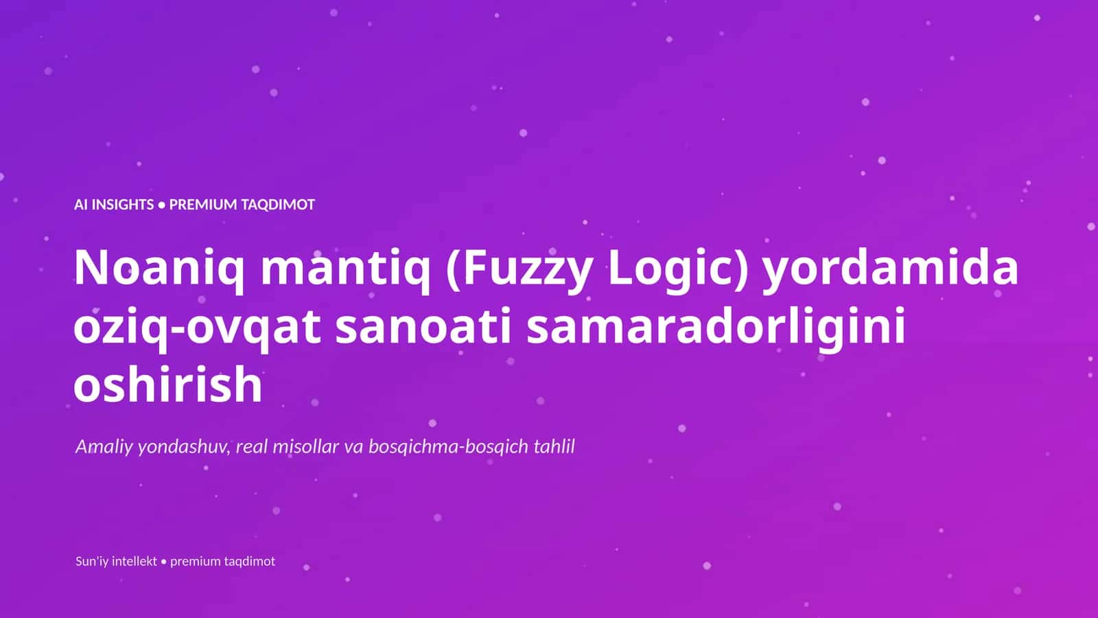 Noaniq mantiq (Fuzzy Logic) 1